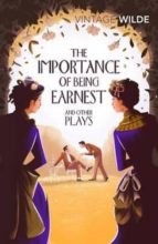 The Importance Of Being Earnest And Other Plays PDF