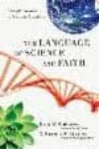 The Language Of Science And Faith: Straight Answers To Genuine Qu Estions