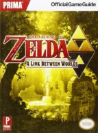 The Legend Of Zelda: A Link Between Worlds: Prima S Official Game Guide