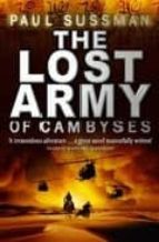 The Lost Army Of Cambyses PDF