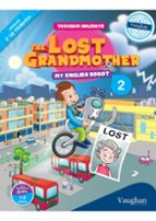 The Lost Grandmother. My English Robot 2º Educación Primaria PDF