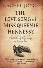 The Love Song Of Miss Queenie Hennessy: Or The Letter That Was Never Sent To Harold Fry
