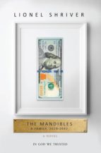 The Mandibles: A Family 2029-2047