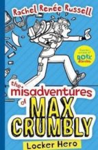 The Misadventures Of Max Crumbly: Locker Hero