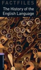 The Oxford Bookworms Library: Stage 4: The History Of The English Language