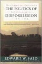 The Politics Of Dispossession 1969-1994