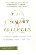 The Primary Triangle: A Developmental Systems View Of Fathers, Mothers, And Infants