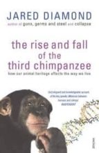 The Rise And Fall Of The Third Chimpanzee PDF