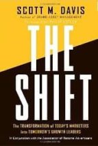 The Shift: The Transformation Of Today S Marketers Into Tomorrow S Growth Leaders