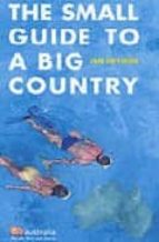 The Small Guide To A Big Country PDF