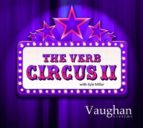 The Verb Circus 2