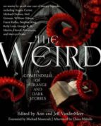 The Weird: A Compendium Of Strange And Dark Stories PDF