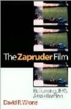 The Zapruder Film: Reframing Jfk