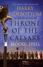 Throne Of The Caesars  Blood And Steel
