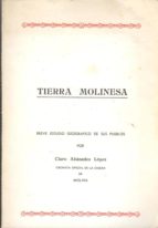 Tierra Molinesa. Breve Estudio Geográfico De Sus Pueblos