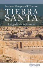 Tierra Santa: La Guia De Referencia PDF