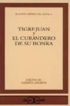Tigre Juan ; El Curandero De Su Honra