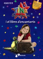 Tina Superbruixa I El Llibre Dels Encanteris