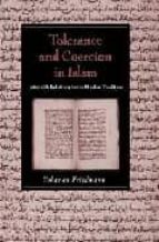 Tolerance And Coercion In Islan. Interfaith Relations In The Musl Im Tradition