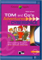 Tom And Co S: Adventures In Cyberspace: Computin English And Virt Ual Worlds PDF