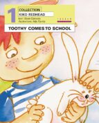 Toothy Comes To School: Kiko Redhead