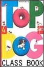 Top Dog 4 E.p. Class Book