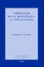 Topologia De La Metafisica: La Epoca Media