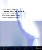Toque Para La Salud: Guia Practica De Salud Natural. Edicion Comp Leta PDF
