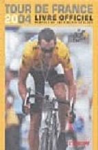 Tour De France 2004: Livre Officiel
