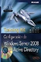 Training Kit: Configuracion De Windows Server 2008: Active Direct Ory