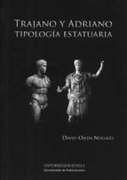 Trajano Y Adriano Tipologia Estatuaria