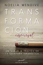 Transformacion Emocional: Un Viaje A Traves De La Escritura Terapeutica