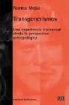 Transgenerismos: Una Experiencia Transexual Desde La Perspectiva Antropologica