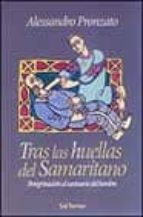 Tras Las Huellas Del Samaritano: Peregrinacion Al Santuario Del H Ombre