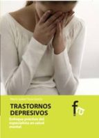 Trastornos Depresivos: Enfoque Practico Del Especialista En Salud