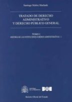Tratado De Derecho Administrativo, Tomo I Y Derecho Público General