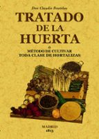 Tratado De La Huerta O Metodo De Cultivar Toda Clase De Hortaliza S PDF