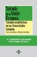 Tratado De La Union Europea, Tratados Constitutivos De Las Comuni Dades Europeas Y Otros Actos Basicos De Derecho Comunitario