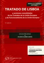 Tratado De Lisboa Y Versiones Consolidadas De Los Tratados De La Union Europea Y De Funcionamiento De La Union Europea