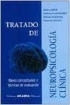 Tratado De Neuropsicologia Clinica: Bases Conceptuales Y Tecnicas De Evaluacion