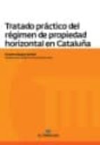 Tratado Practico Del Regimen De Propiedad Horizontal De Cataluña