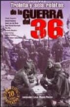 Treinta Y Seis Relatos De La Guerra Del 36
