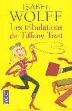 Tribulations De Tiffany Trott