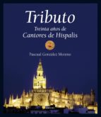 Tributo: Treinta Años De Cantores De Hispalis