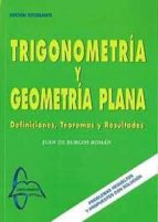 Trigonometria Y Geometria Plana: Definiciones Teoremas Resultados