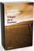 Trilogia De La Frontera (todos Los Hermosos Caballos; En La Frontera;