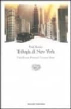 Trilogia Di New York: Citta Di Vetro; Fantasmi; La Stanza Chiusa PDF