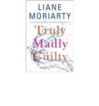 Truly Madly Guilty PDF