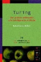 Turing: Del Primer Ordenador A La Inteligencia Artificial