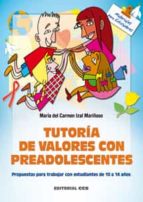 Tutoria De Valores Con Preadolescentes: Propuestas Para Trabajar Con Estudiantes De 10 A 14 Años PDF